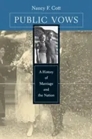 Veřejné sliby: Dějiny manželství a národa - Public Vows: A History of Marriage and the Nation