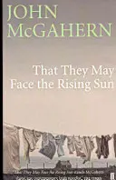 Aby mohli čelit vycházejícímu slunci - That They May Face the Rising Sun