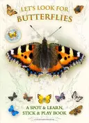 Hledejme motýly: A Spot & Learn, Stick & Play Book - Let's Look for Butterflies: A Spot & Learn, Stick & Play Book