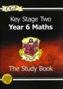 KS2 Maths Targeted Study Book - Year 6 (cílená učebnice matematiky pro 6. ročník) - KS2 Maths Targeted Study Book - Year 6