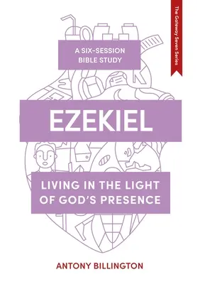 Ezechiel: Ezechiel: Život ve světle Boží přítomnosti - Ezekiel: Living in the Light of God's Presence