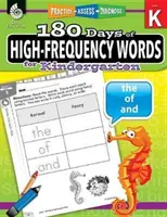 180 dní vysokofrekvenčních slov pro mateřské školy: Vydejte se na cestu, abyste si procvičili, vyhodnotili a diagnostikovali - 180 Days of High-Frequency Words for Kindergarten: Practice, Assess, Diagnose