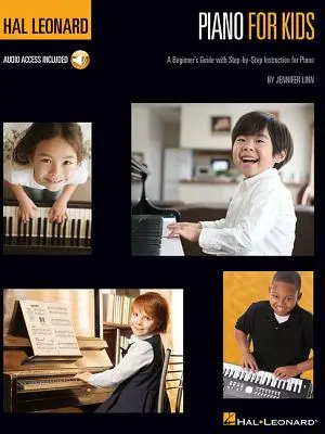 Hal Leonard Piano for Kids: Klavír pro děti: Sólové písničky pro začátečníky: příručka pro začátečníky s návody krok za krokem - Hal Leonard Piano for Kids: A Beginner's Guide with Step-By-Step Instructions