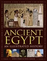 Starověký Egypt: Ilustrované dějiny - Ancient Egypt: An Illustrated History