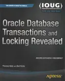 Odhalení transakcí a zamykání v databázi Oracle - Oracle Database Transactions and Locking Revealed