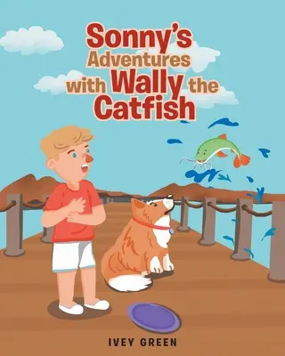 Sonnyho dobrodružství se sumcem Wallym - Sonny's Adventures with Wally the Catfish