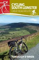 Jízda na kole po jižním Leinsteru: Skvělé silniční trasy - Cycling South Leinster: Great Road Routes