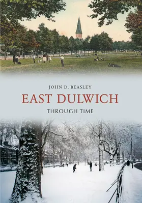 East Dulwich v čase - East Dulwich Through Time