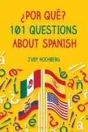 Por Qu? 101 otázek o španělštině - Por Qu? 101 Questions about Spanish