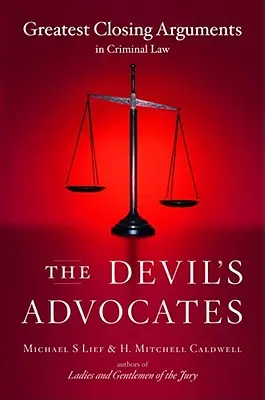 Ďáblovi advokáti: Největší závěrečné řeči v trestním právu - The Devil's Advocates: Greatest Closing Arguments in Criminal Law