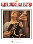 Obří kroky pro kytaru: Šestistrunný průvodce zvládnutím Coltraneova eposu [s CD (Audio)] - Giant Steps for Guitar: A Six Stringer's Guide to Mastering Coltrane's Epic [With CD (Audio)]
