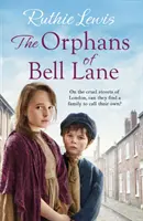 Sirotci ze Zvonkové uličky - Silná srdceryvná sága - Orphans of Bell Lane - A powerful heartwarming saga