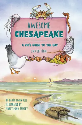 Úžasné Chesapeake: Dětský průvodce po zálivu - Awesome Chesapeake: A Kid's Guide to the Bay