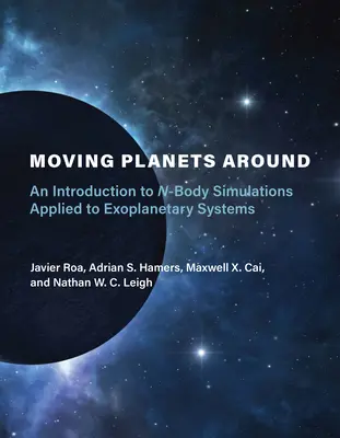 Pohyb planet kolem: Úvod do simulací N-těles aplikovaných na exoplanetární systémy. - Moving Planets Around: An Introduction to N-Body Simulations Applied to Exoplanetary Systems
