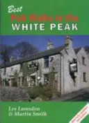 Nejlepší procházky po hospodách v oblasti White Peak - Best Pub Walks in the White Peak