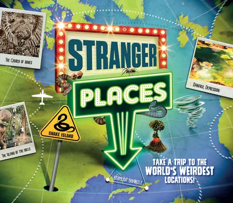 Cizí místa: Vydejte se na výlet na nejpodivnější místa světa! - Stranger Places: Take a Trip to the World's Weirdest Locations!