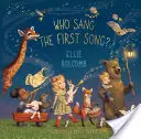 Kdo zazpíval první píseň? - Who Sang the First Song?