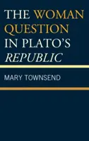 Ženská otázka v Platónově republice - The Woman Question in Plato's Republic