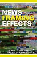 Efekty rámcování zpráv - News Framing Effects