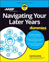 Navigace v pozdějším věku pro hlupáky - Navigating Your Later Years for Dummies