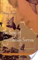 Píseň věčného smutku: Román ze Šanghaje - The Song of Everlasting Sorrow: A Novel of Shanghai