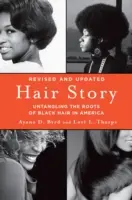 Příběh o vlasech: Odhalování kořenů černošských vlasů v Americe - Hair Story: Untangling the Roots of Black Hair in America