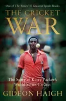 Kriketová válka - Příběh světové série kriketu Kerryho Packera - Cricket War - The Story of Kerry Packer's World Series Cricket