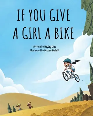 Když dáš dívce kolo - If You Give a Girl a Bike