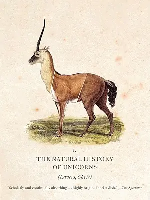 Přírodní dějiny jednorožců - The Natural History of Unicorns