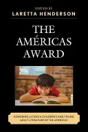 Cena Amricas: Ocenění latinskoamerické literatury pro děti a mládež v Americe (The Amricas Award: Honoring Latino/a Children's and Young Adult Literature of the Americas) - The Amricas Award: Honoring Latino/a Children's and Young Adult Literature of the Americas