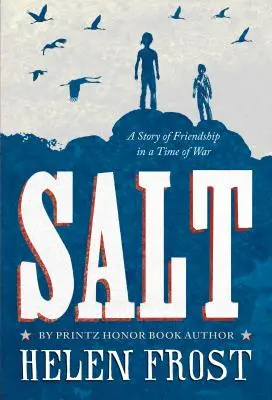 Sůl: Příběh o přátelství v době války - Salt: A Story of Friendship in a Time of War