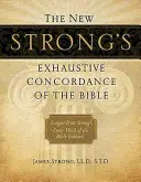 The New Strong's Exhaustive Concordance of the Bible (Nová Strongova vyčerpávající konkordance Bible) - The New Strong's Exhaustive Concordance of the Bible