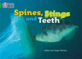 Ostny, žihadla a zuby - Spines, Stings and Teeth