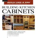 Stavba kuchyňských skříněk: Taunton's Blp: Odborné rady od začátku do konce - Building Kitchen Cabinets: Taunton's Blp: Expert Advice from Start to Finish