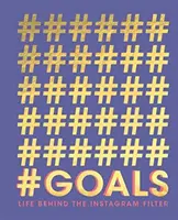 #Cíle: Život za instagramovým filtrem - #Goals: Life Behind the Instagram Filter