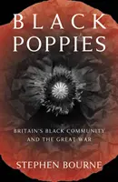 Černé máky: Černošská komunita v Británii a Velká válka - Black Poppies: Britain's Black Community and the Great War
