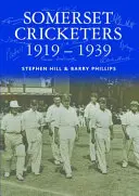 Kriketoví hráči Somersetu 1919-1939 - Somerset Cricketers 1919-1939