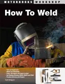 Jak svařovat - How to Weld