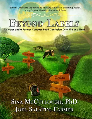 Za hranice etiket: Lékař a farmář překonávají zmatek v potravinách jedním soustem za druhým. - Beyond Labels: A Doctor and a Farmer Conquer Food Confusion One Bite at a Time