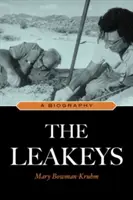 The Leakeys: Životopisný román - The Leakeys: A Biography