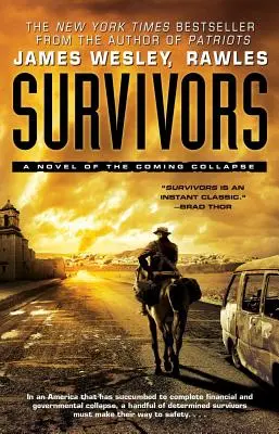 Přeživší: Záchranáři: Román o nadcházejícím kolapsu - Survivors: A Novel of the Coming Collapse