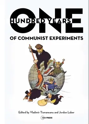 Sto let komunistických experimentů - One Hundred Years of Communist Experiments