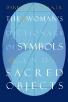 Ženský slovník symbolů a posvátných předmětů - The Woman's Dictionary of Symbols and Sacred Objects