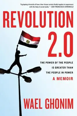 Revoluce 2.0: Síla lidu je větší než mocní lidé - Revolution 2.0: The Power of the People Is Greater Than the People in Power