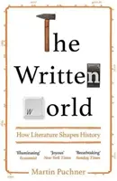 Psaný svět - Jak literatura utváří dějiny - Written World - How Literature Shapes History