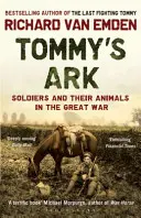 Tommyho archa - Vojáci a jejich zvířata ve Velké válce - Tommy's Ark - Soldiers and their Animals in the Great War