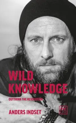 Divoké znalosti: Přemýšlejte o revoluci - Wild Knowledge: Outthink the Revolution