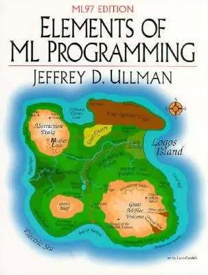 Elements of ML Programming, vydání Ml97 - Elements of ML Programming, Ml97 Edition
