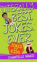 Doslova Nejlepší vtipy všech dob: Kniha vtipů pro děti - Literally Best Jokes Ever: Joke Book for Kids