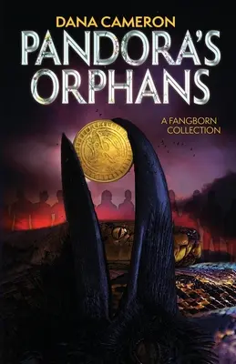 Pandořini sirotci: Sbírka Fangborn - Pandora's Orphans: A Fangborn Collection